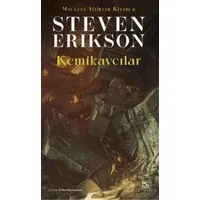 Kemikavcılar / Malazan Yitikler Kitabı 6 - Steven Erikson - İthaki Yayınları