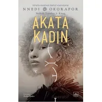 Akata Kadın / Nsibidi Yazıtları 3. Kitap - Nnedi Okorafor - İthaki Yayınları