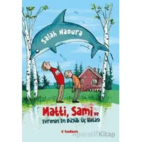 Matti, Sami ve Evrenin En Büyük Üç Hatası - Salah Naoura - Tudem Yayınları