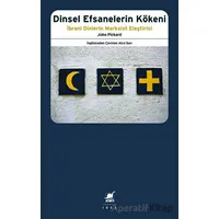 Dinsel Efsanelerin Kökeni - İbrani Dinlerin Marksist Eleştirisi - John Pickard - Ayrıntı Yayınları