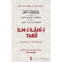 İlm- İ İlâhî-i Tabîî - George F. Herrick - İz Yayıncılık