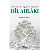 Kur’an ve Sünnet Ölçülerinde Müslümanın Dil Ahlakı - Abdulkerim Temizcan - Kitap Dünyası Yayınları