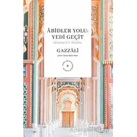 Abidler Yolu : Yedi Geçit - Ebu Hamid el-Gazzali - Albaraka Yayınları