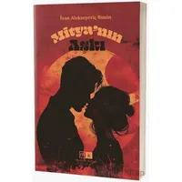 Mityanın Aşkı - İvan Alekseyeviç Bunin - Mirhan Kitap