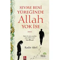Sevme Beni Yüreğinde Allah Yok İse - Kadir Akel - Ahir Zaman