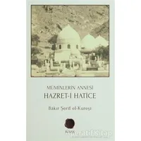 Müminlerin Annesi Hazret-i Hatice - Bakır Şerif El-Kureşi - Revak Kitabevi