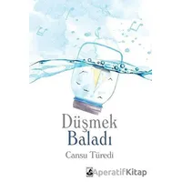 Düşmek Baladı - Cansu Türedi - Küsurat Yayınları