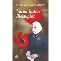 Yarım Kalan Mektuplar - Huraman Muradova - Turay Kitap Yayıncılık