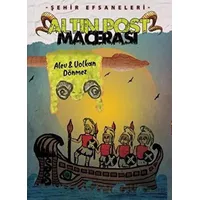 Şehir Efsaneleri Altın Post Macerası - Volkan Dönmez - Öğretmen Yazarlar