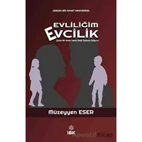 Evliliğim Evcilik - Müzeyyen Eser - İBK - İz Bırakan Kalemler