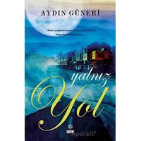 Yalnız Yol - Aydın Güneri - İBK - İz Bırakan Kalemler