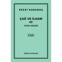 Çağ ve İlham 3 - Sezai Karakoç - Diriliş Yayınları