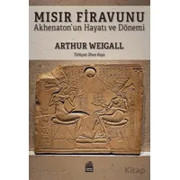 Mısır Firavunu - Arthur Weigall - Sümer Yayıncılık