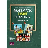 Matematik Hayat Kurtarır - İbrahim Ergün - Serencam Yayınevi