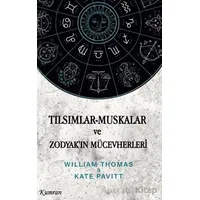 Tılsımlar Muskalar ve Zodyak’ın Mücevherleri - Kate Pavitt - Kumran Yayınları