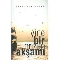 Yine Bir Hüzün Akşamı - Gülseren Akdaş