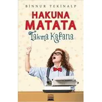 Hakuna Matata Takma Kafana - Binnur Tekinalp - Anatolia Kitap