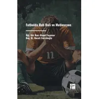 Futbolda Ruh Hali Ve Motivasyon - Necati Cerrahoğlu - Gazi Kitabevi