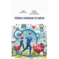 Fiziksel Uygunluk ve Sağlık - Kezban Gülşen Eşkil - Gazi Kitabevi