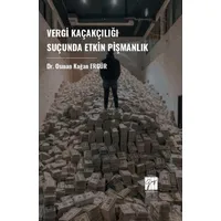 Vergi Kaçakçılığı Suçunda Etkin Pişmanlık - Osman Kağan Ergür - Gazi Kitabevi