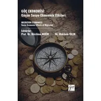 Göç Ekonomisi: Göçün Sosyo-Ekonomik Etkileri - Kolektif - Gazi Kitabevi