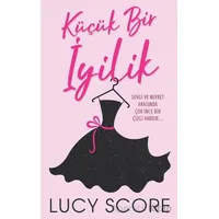 Küçük Bir İyilik - Lucy Score - Martı Yayınları