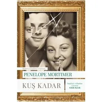 Kuş Kadar - Penelope Mortimer - Everest Yayınları