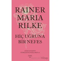 Hiç Uğruna Bir Nefes - Rainer Maria Rilke - Everest Yayınları