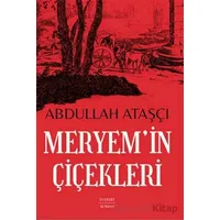 Meryem’in Çiçekleri - Abdullah Ataşçı - Everest Yayınları