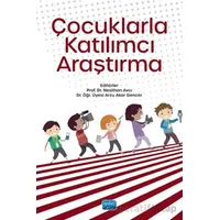 Çocuklarla Katılımcı Araştırma - Kolektif - Nobel Akademik Yayıncılık