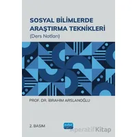 Sosyal Bilimlerde Araştırma Teknikleri - İbrahim Arslanoğlu - Nobel Akademik Yayıncılık