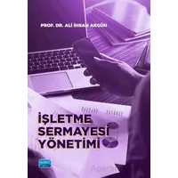 İşletme Sermayesi Yönetimi - Ali İhsan Akgün - Nobel Akademik Yayıncılık
