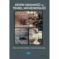 Zemin Mekaniği ve Temel Mühendisliği - Nazile Ural - Nobel Akademik Yayıncılık