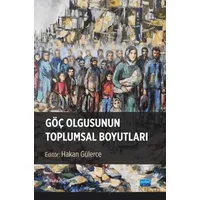 Göç Olgusunun Toplumsal Boyutları - Kolektif - Nobel Akademik Yayıncılık
