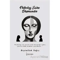 Psikolog Şaire Düşmandır - Beytullah Yağız - İkinci Adam Yayınları