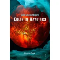 Kadim Mirasın Sahipleri Erlikin Haykırışı - Oğuzhan Çiçek - İkinci Adam Yayınları
