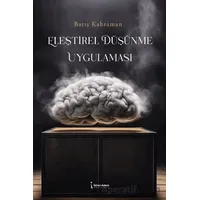 Eleştirel Düşünme Uygulaması - Barış Kahraman - İkinci Adam Yayınları