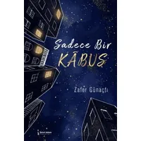 Sadece Bir Kabus - Zafer Günaçtı - İkinci Adam Yayınları