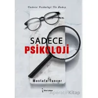 Sadece Psikoloji - Mustafa Tuncer - İkinci Adam Yayınları