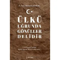 Ülkü Uğrunda Gönüller Delidir - Mustafa Erkal - İkinci Adam Yayınları