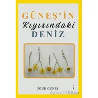 Güneşin Kıyısındaki Deniz - Uğur Güneş - İkinci Adam Yayınları