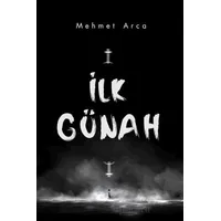 ilk Günah - Mehmet Arca - İkinci Adam Yayınları