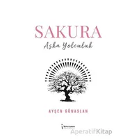 Sakura - Ayşen Günaslan - İkinci Adam Yayınları