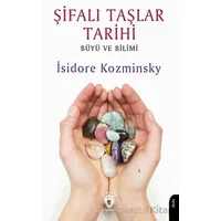 Şifalı Taşlar Tarihi - İsidore Kozminsky - Dorlion Yayınları