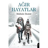 Ağır Hayatlar - Muhsin Demir - Dorlion Yayınları