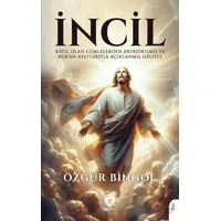 İncil Batıl Olan Cümlelerden Arındırılmış ve Kur’an Ayetleriyle Açıklanmış Haliyle