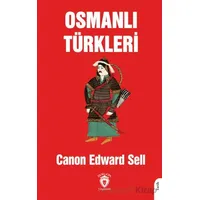 Osmanlı Türkleri - Canon Edward Sell - Dorlion Yayınları
