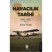 Havacılık Tarihi Balon, Uçak 1930 - Artur Fürst - Dorlion Yayınları