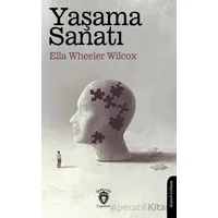 Yaşama Sanatı - Ella Wheeler Wilcox - Dorlion Yayınları