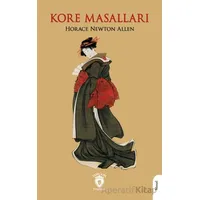 Kore Masalları - Horace Newton Allen - Dorlion Yayınları